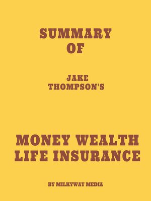 cover image of Summary of Jake Thompson's Money Wealth Life Insurance